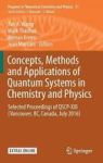 Concepts Methods And Applications Of Quantum Systems In Chemistry And Physics - Selected Proceedings Of Qscp-xxi Vancouver Bc Ca