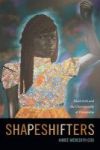 Shapeshifters - Black Girls And The Choreography Of Citizenship Paperback