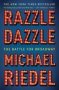 Razzle Dazzle - The Battle For Broadway   Paperback