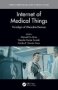 Internet Of Medical Things - Paradigm Of Wearable Devices   Hardcover