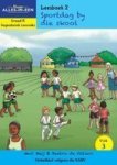 Nuwe Alles-in-een Graad R Gegradeerde Leesreeks: Vlak 3 Leesboek 2: Sportdag By Die Skool