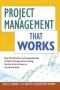 Project Management That Works - Real-world Advice On Communicating Problem-solving And Everything Else You Need To Know To Get The Job Done   Paperback Special Ed.