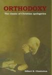 Orthodoxy - The Classic Of Christian Apologetics Hardcover