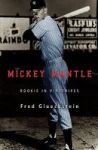 Mickey Mantle - Rookie In Pinstripes Hardcover
