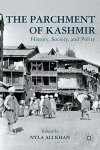 The Parchment Of Kashmir: History Society And Polity