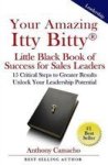Your Amazing Itty Bitty Little Black Book Of Success For S Leaders - 15 Critical Steps To Greater Results In Unlocking Your Lead