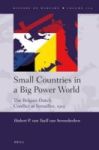 Small Countries In A Big Power World: The Belgian-dutch Conflict At Versailles 1919 Hardcover