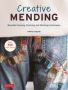 Creative Mending - Beautiful Darning Patching And Stitching Techniques   Over 300 Color Photos     Hardcover