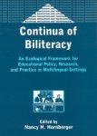 Continua Of Biliteracy: An Ecological Framework For Educational Policy Research And Practice In Multilingual Settings Bilingua