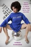 The Case Of The Sexy Jewess - Dance Gender And Jewish Joke-work In Us Pop Culture Hardcover