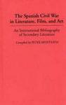 The Spanish Civil War in Literature, Film and Art