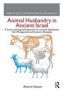 Animal Husbandry In Ancient Israel - A Zooarchaeological Perspective On Livestock Exploitation Herd Management And Economic Strategies   Paperback