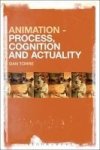 Animation - Process Cognition And Actuality Hardcover