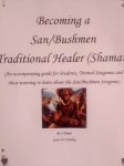 Becoming A San Bushmen Traditional Healer