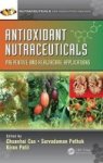 Antioxidant Nutraceuticals - Preventive And Healthcare Applications Hardcover