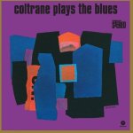 John Coltrane - Coltrane Plays The Blues Vinyl