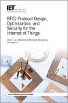 Rfid Protocol Design Optimization And Security For The Internet Of Things Hardcover
