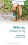 Rethinking Children's Play New Childhoods