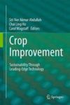 Crop Improvement - Sustainability Through Leading-edge Technology Hardcover 1ST Ed. 2017