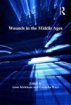 Wounds In The Middle Ages Hardcover New Edition
