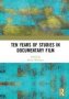 Ten Years Of Studies In Documentary Film   Hardcover