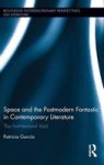 Space And The Postmodern Fantastic In Contemporary Literature - The Architectural Void Hardcover