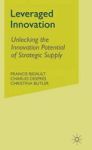 Leveraged Innovation - Unlocking The Innovation Potential Of Strategic Supply Hardcover