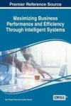 Maximizing Business Performance And Efficiency Through Intelligent Systems Hardcover