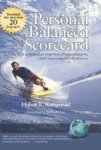 Personal Balanced Scorecard - The Way To Individual Happiness Personal Integrity And Organizational Effectiveness Hardcover