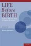 Life Before Birth - The Moral and Legal Status of Embryos and Fetuses Paperback, 2nd Revised edition