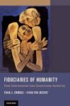 Fiduciaries Of Humanity - How International Law Constitutes Authority Hardcover