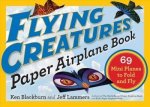 Flying Creatures Paper Airplane Book - 69 MINI Planes To Fold And Fly Paperback