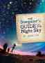 The Stargazer&  39 S Guide To The Night Sky   Hardcover