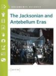 The Jacksonian And Antebellum Eras - Documents Decoded Hardcover