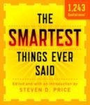 The Smartest Things Ever Said Paperback New And Expanded Ed