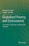 Globalized Poverty And Environment - 21ST Century Challenges And Innovative Solutions Hardcover 2014 Ed.