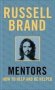 Mentors - How To Help And Be Helped   Hardcover