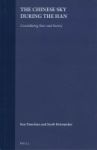 The Chinese Sky During The Han - The Constellations Reconstructed And Their Cultural Background Explored Hardcover
