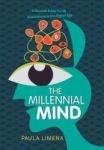 The Millennial Mind - A Survival Guide For All Generations In The Digital Age. Hardcover