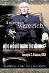 If Everyone Were Rich Who Would Make Me Dinner?