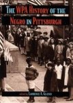 Wpa History Of The Negro In Pittsburgh The Paperback