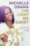 The Light We Carry - Overcoming In Uncertain Times Hardcover