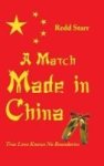A Match Made In China - True Love Knows No Boundaries Hardcover
