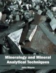 Mineralogy And Mineral Analytical Techniques Hardcover