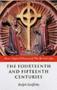 The Fourteenth And Fifteenth Centuries   Paperback New