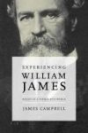 Experiencing William James - Belief In A Pluralistic World Hardcover