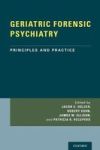 Geriatric Forensic Psychiatry - Principles And Practice Hardcover