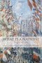 What Is A Nation? - Europe 1789-1914   Paperback