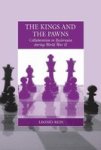 The Kings And The Pawns - Collaboration In Byelorussia During World War Ii Paperback