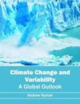 Climate Change And Variability: A Global Outlook Hardcover